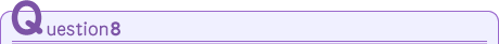 Question8